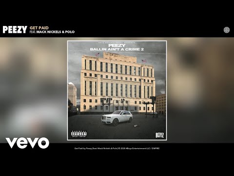 Peezy - Get Paid (Audio) ft. Mack Nickels, Polo