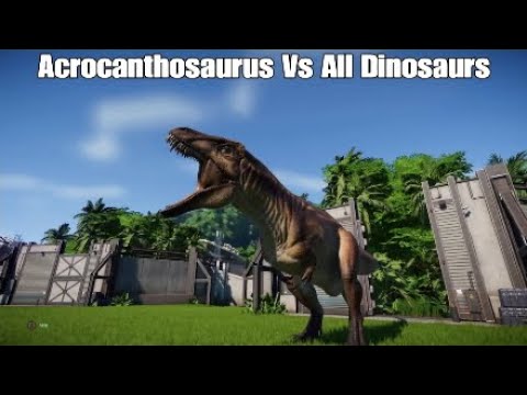 Acrocanthosaurus Vs All Dinosaurs (JWE)