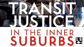 Transit Justice in the Inner Suburbs - Steve Maher  Deborah Littman  [2/2]