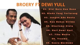 Download lagu BROERY FT DEWI YULL || KUMPULAN DUET TERBAIK PADA MASA ITU || KINI BARU KAU RASA  mp3