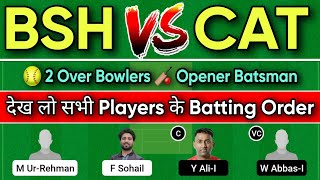 BSH vs CAT Dream11 Team | BSH vs CAT Dream11 | BSH vs CAT Dream11 Prediction | bsh vs cat dream11 | BSH vs CAT Dream11 Team | BSH vs CAT Dream11 | BSH vs CAT Dream11 Prediction | bsh vs cat dream11 |