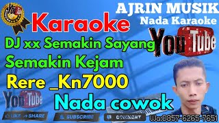 Download lagu DJ XX RERE - Semakin Sayang Semakin Kejam [Karaoke] Kn7000 - Nada Pria | Ajrin Musik mp3