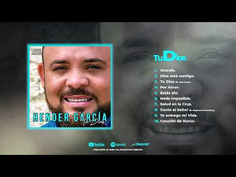 HENDER GARCÍA - TU DIOS (CD COMPLETO)