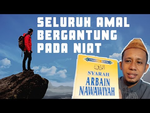 Setiap Amal Bergantung Pada Niat || Hadits Arbain Nawawiah || Ali Lihawa