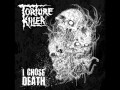 Torture Killer - I chose death 