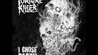 Torture Killer - I chose death