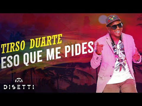 Tirso Duarte - Eso Que Me Pides - Papelazo | Salsa Cubana Con Letra