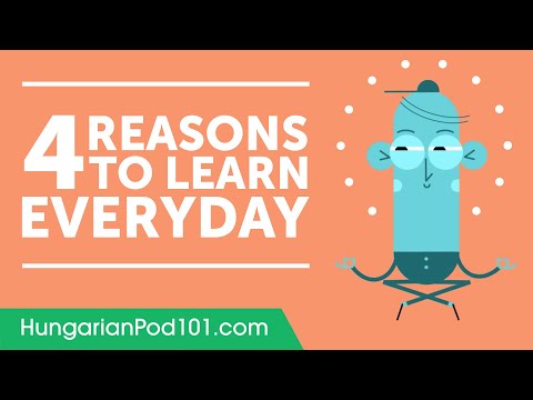 4 Reasons Why You Should Learn Hungarian Everyday