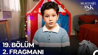 Muhtemel Aşk 19. Bölüm 2. Fragmanı | "Ben Kaybolmadım, Annemi Arıyorum!"