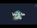 Yahan Koi Nahi Lyrics Punit Singh