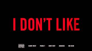 Keyne West - I Don&#39;t Like (Remix) [feat. Pusha T, T.I., Chief Keef, Big Sean &amp; Jadakiss]