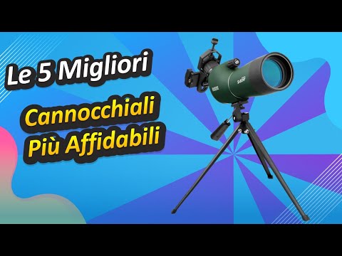 Le 5 Migliori Cannocchiali Più Affidabili