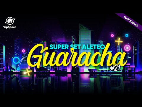 SUPER SET ALETEO GUARACHA #21 _aleteo_guaracha_zapateo y tribal_ Lo mejor de el aleteo 2022
