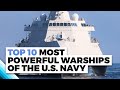 Top 10 Most Powerful Warships Of The U S Navy
