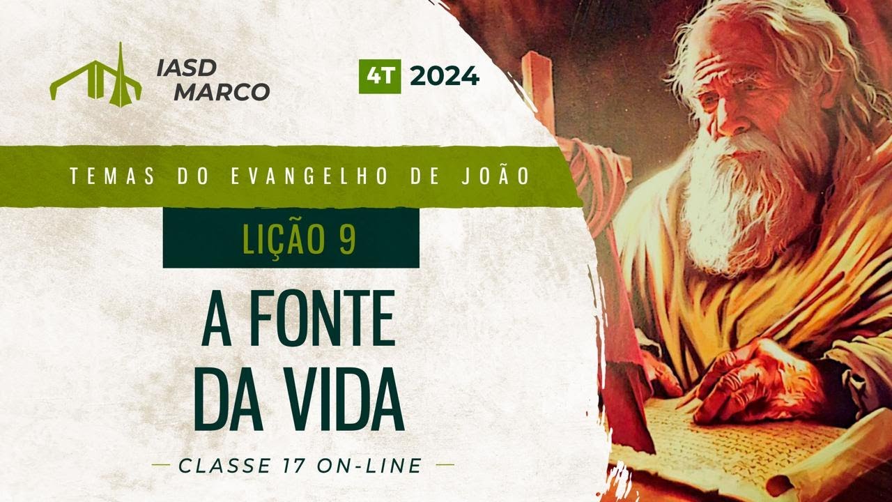 🔴 ESCOLA SABATINA | Lição 9 - A Fonte da Vida | Classe 17 - IASD Marco
