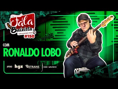 Fala Baixista #150 - Ronaldo Lobo