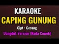 CAPING GUNUNG KARAOKE DANGDUT VERSION CAMPURSARI NADA CEWEK