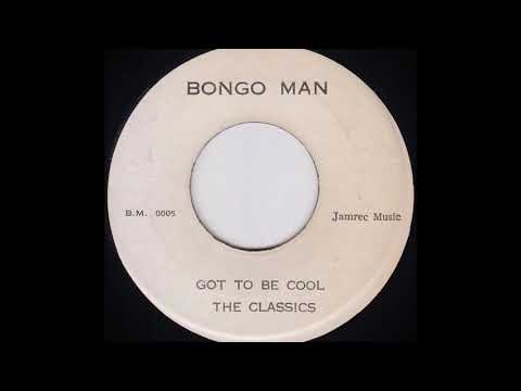 THE CLASSICS - Got To Be Cool [1972]