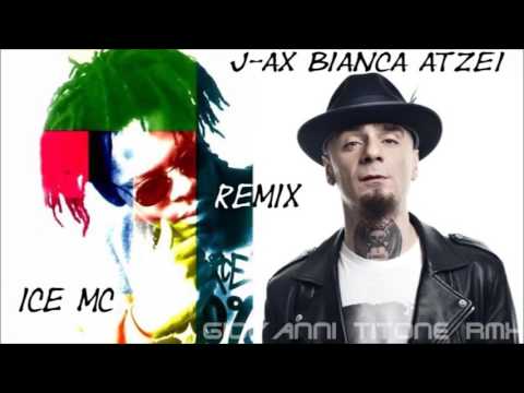 Ice Mc/J-ax - Bianca Atzei remix di Andrew Zack&Giovanni Titone Dj