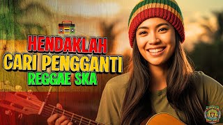 Download lagu HENDAKLAH CARI PENGGANTI – ARIEF | REGGAE SKA VERSION mp3