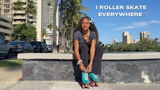 I took my roller skates everywhere for 5 years & This is what Learned