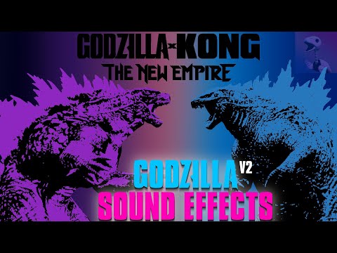 Sound Effects - Godzilla V2 (Godzilla x Kong: The New Empire)