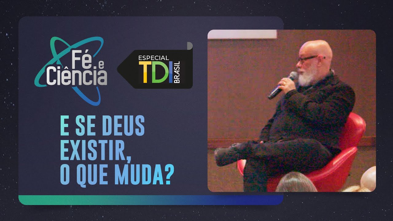 E SE DEUS EXISTIR? | Luiz Felipe Pondé e Dr. Marcos Eberlin | Fé e Ciência | TDI Brasil | IPP TV