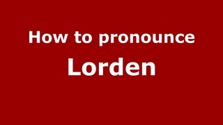 How to pronounce Lorden