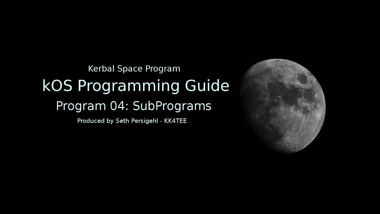 kOS Tutorial 04 - Getting Started with Sub-Programs