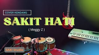 Download lagu SAKIT HATI (Meggy Z) // Cover Kendang //SAKI Studio // Nas Kendang mp3