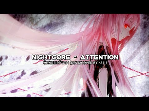 『Nightcore』 Attention - Charlie Puth (Rock Cover F211)