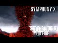 SYMPHONY X - Set the World on Fire (4K HD)