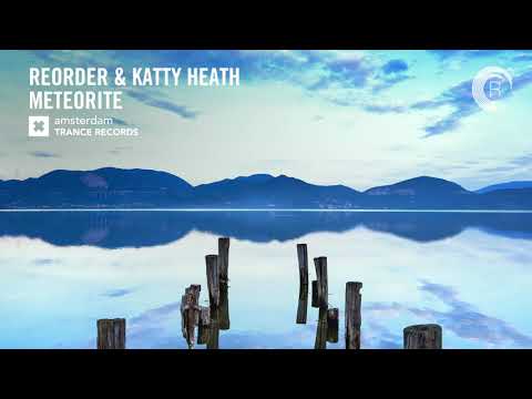 VOCAL TRANCE: ReOrder & Katty Heath - Meteorite (Amsterdam Trance) + LYRICS ​