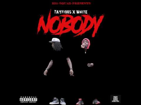 Tayfious x White - Nobody (Prod by ZellBanks)