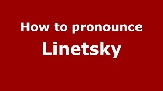 How to pronounce Linetsky