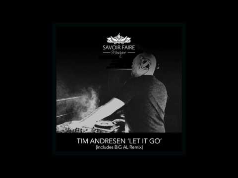 Tim Andresen - Let It Go (Big Al) (DJ Groove's Addictive Trip Edit)