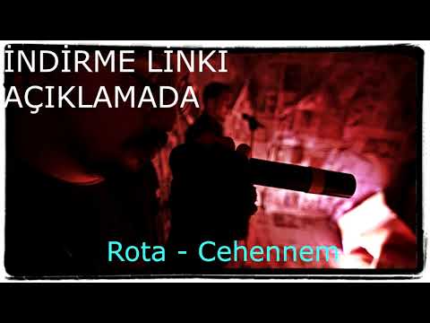 Rota ft Burak Alkın - Cehennem (AÇIKLAMADA Kİ LİNKTEN İNDİREBİLİRSİNİZ)