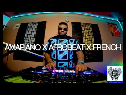 DJ BAD BOY AMAPIANO X AFROBEAT X FRENCH 2025