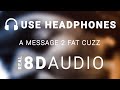 Snoop Dogg - A Message 2 Fat Cuzz Real 8D Audio