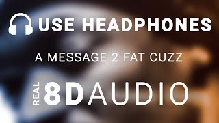 Snoop Dogg - A Message 2 Fat Cuzz Real 8D Audio