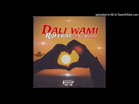Ruffkat - Dali Wami (Ft. Kae Wax)