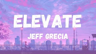 Elevate - Jeff Grecia