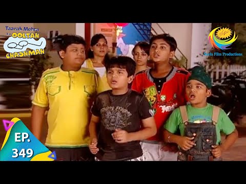 Taarak Mehta Ka Ooltah Chashmah - Episode 349 - Full Episode