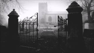 Dark Sanctuary | L&#39;envers du miroir