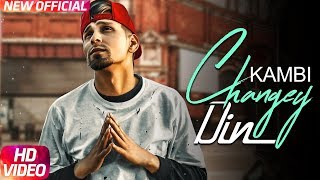 Changey Din (Official Video)  Kambi  Sukh E  Sukh 