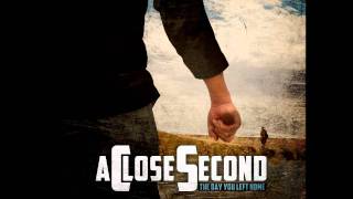 Until It Gets To You - A Close Second - TDYLH