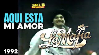 1992 - AQUI ESTA MI AMOR - La Mafia - En Vivo - Live -
