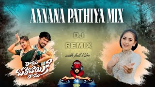 .&quot; ANNA PATHIYA MIX- DJ REMIX |WITH FULL VIBE !.&quot;