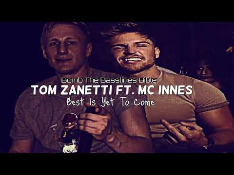 Tom Zanetti Ft MC Innes BEST IS YET TO COME