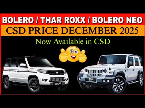 Mahindra Thar ROXX CSD Price December 2025 | Mahindra Bolero / Bolero Neo CSD Price December 2025